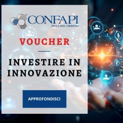 VOUCHER - INVESTIRE IN INNOVAZIONE